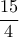 \displaystyle{\frac{15}{4}} \displaystyle{\frac{15}{4}}