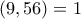 \displaystyle{(9,56)=1}