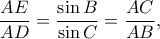  \displaystyle \frac{AE}{AD}=\frac{\sin B}{\sin C}=\frac{AC}{AB},