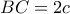 BC=2c