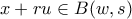 x+ru\in B(w,s)
