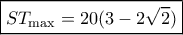 \boxed{ S{T_{\max }} = 20(3 - 2\sqrt 2 )}