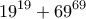 \displaystyle{19^{19}+69^{69}}