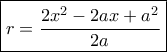\boxed{r = \frac{{2{x^2} - 2ax + {a^2}}}{{2a}}}