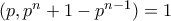 (p,p^n+1-p^{n-1})=1