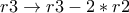 r3\rightarrow r3 - 2*r2