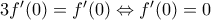 3{f}'(0)={f}'(0)\Leftrightarrow {f}'(0)=0
