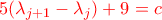 \color{red} 5(\lambda_{j+1} - \lambda_j) + 9 =c