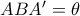 ABA'=\theta