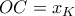 OC = {x_K}