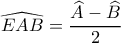 \displaystyle{\widehat{EAB}=\frac{\widehat{A}-\widehat{B}}{2}}