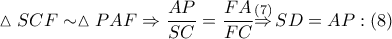 \vartriangle SCF\sim \vartriangle PAF\Rightarrow \dfrac{AP}{SC}=\dfrac{FA}{FC}\overset{\left( 7 \right)}{\mathop{\Rightarrow }}\,SD=AP:\left( 8 \right)