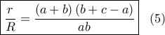 \boxed{\dfrac{r}{R} = \dfrac{{\left( {a + b} \right)\left( {b + c - a} \right)}}{{ab}}}\,\,\,\,\left( 5 \right)