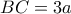 BC=3a