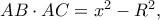 AB \cdot AC = {x^2} - {R^2},