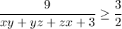 \displaystyle{\frac{9}{{xy + yz + zx + 3}} \ge \frac{3}{2}}