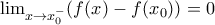 \lim_{x\rightarrow x_{0}^{-}}(f(x)-f(x_{0}))=0