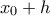 x_{0}+h