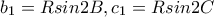 b_{1}=Rsin2B,c_{1}=Rsin2C