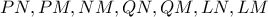 PN, PM, NM, QN, QM, LN, LM
