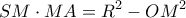 \displaystyle SM \cdot MA = {R^2} - O{M^2}
