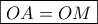 \boxed{OA=OM}