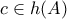 \displaystyle{c\in h(A)}