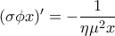 \displaystyle{(\sigma \phi x)'=- \frac{1}{\eta\mu ^2 x}}