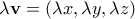 \lambda \mathbf{v} = (\lambda x,\lambda y,\lambda z)