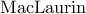 {\rm MacLaurin}
