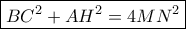 \boxed{BC^2+AH^2=4MN^2}