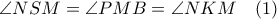 \angle NSM=\angle PMB =\angle NKM \quad (1)
