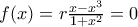 f(x)=r{x-x^3 \over 1+x^2} = 0