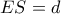 ES=d