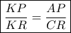\boxed {\dfrac { KP}{KR} = \dfrac {AP}{CR}}