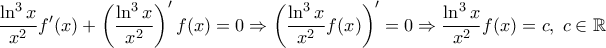 \displaystyle{\frac{\ln^3 x}{x^2}f'(x)+\left( \frac{\ln^3 x}{x^2}\right)'f(x)=0\Rightarrow \left( \frac{\ln^3 x}{x^2}f(x)\right)'=0\Rightarrow \frac{\ln^3 x}{x^2}f(x)=c, \; c \in \mathbb{R}}
