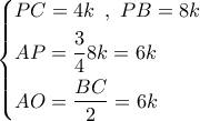 \left\{ \begin{gathered} 
  PC = 4k\,\,\,,\,\,PB = 8k \hfill \\ 
  AP = \frac{3}{4}8k = 6k \hfill \\ 
  AO = \frac{{BC}}{2} = 6k \hfill \\  
\end{gathered}  \right.