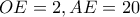 OE=2, AE=20