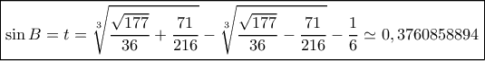 \boxed{\sin B = t = \sqrt[3]{{\frac{{\sqrt {177} }}{{36}} + \frac{{71}}{{216}}}} - \sqrt[3]{{\frac{{\sqrt {177} }}{{36}} - \frac{{71}}{{216}}}} - \frac{1}{6} \simeq 0,3760858894}