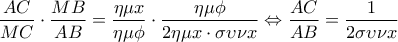 \displaystyle  
\frac{{AC}}{{MC}} \cdot \frac{{MB}}{{AB}} = \frac{{\eta \mu x}}{{\eta \mu \phi }} \cdot \frac{{\eta \mu \phi }}{{2\eta \mu x \cdot \sigma \upsilon \nu x}} \Leftrightarrow \frac{{AC}}{{AB}} = \frac{1}{{2\sigma \upsilon \nu x}}