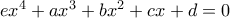ex^4+ax^3+bx^2+cx+d=0