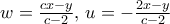 w= \frac {cx-y}{c-2}, \, u= -\frac {2x-y}{c-2}