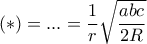 (*)=...=\dfrac{1}{r}\sqrt{\dfrac{abc}{2R}}