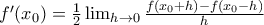 f'(x_0)=\frac{1}{2} \lim_{h\rightarrow 0} \frac{f(x_0+h)-f(x_0-h)}{h}