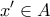 \displaystyle{x{'} \in A}