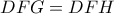 DFG=DFH