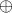 \oplus 