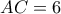  AC=6