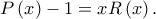 \displaystyle P\left( x \right) - 1 = xR\left( x \right).