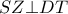  SZ \bot DT 